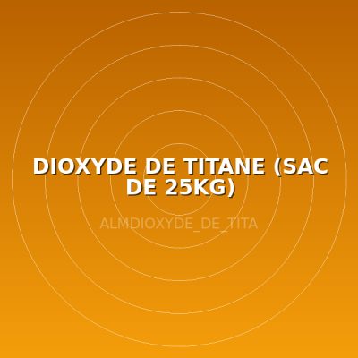 DIOXYDE DE TITANE (SAC DE 25KG)