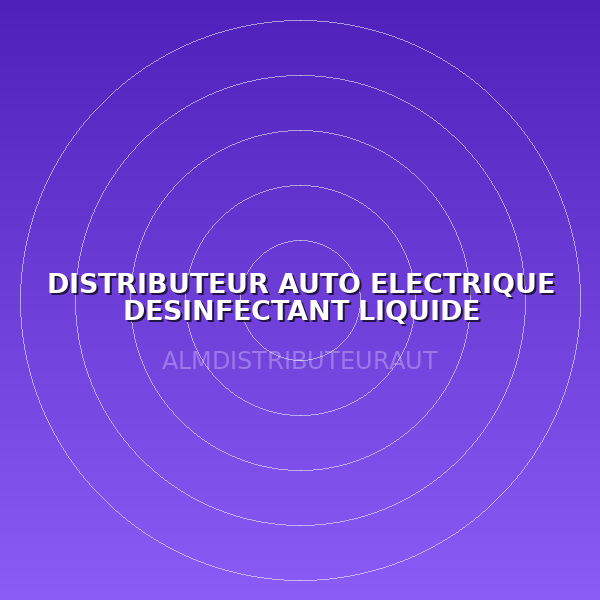 DISTRIBUTEUR AUTO ELECTRIQUE DESINFECTANT LIQUIDE