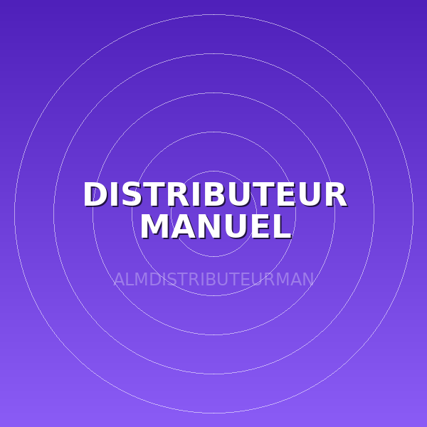 DISTRIBUTEUR MANUEL