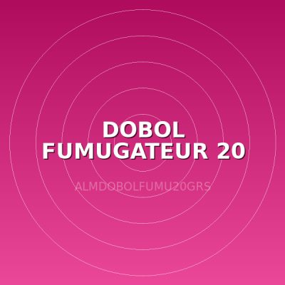DOBOL FUMUGATEUR 20 GRS