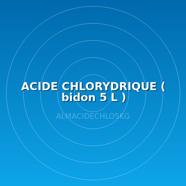 ACIDE CHLORYDRIQUE ( bidon 5 L )
