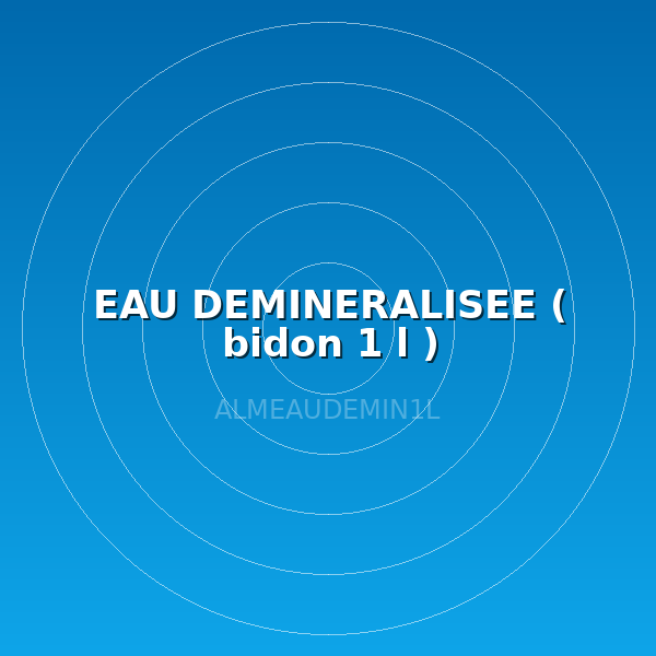 EAU DEMINERALISEE ( bidon 1 l )