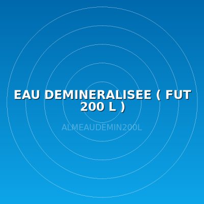 EAU DEMINERALISEE ( FUT 200 L )