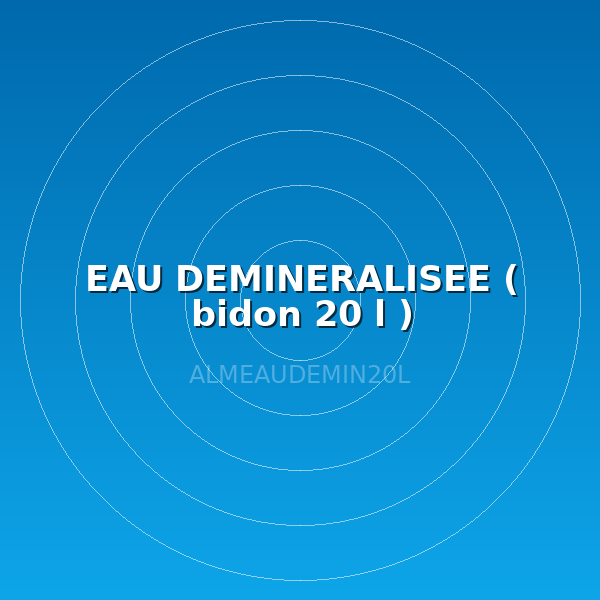 EAU DEMINERALISEE ( bidon 20 l )