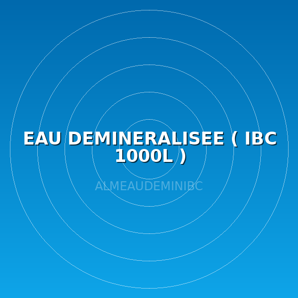 EAU DEMINERALISEE ( IBC 1000L )