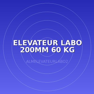 ELEVATEUR LABO 200MM 60 KG