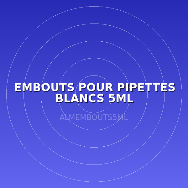 EMBOUTS POUR PIPETTES BLANCS 5ML
