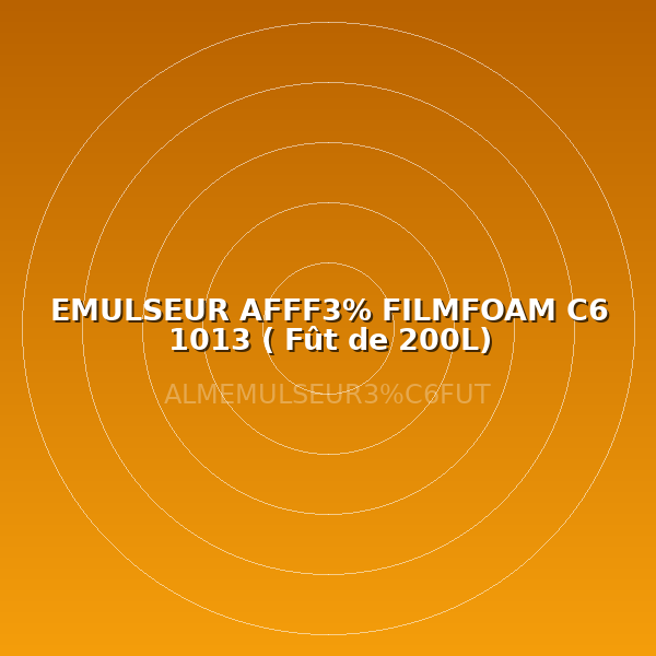 EMULSEUR AFFF3% FILMFOAM C6 1013 ( Fût de 200L)