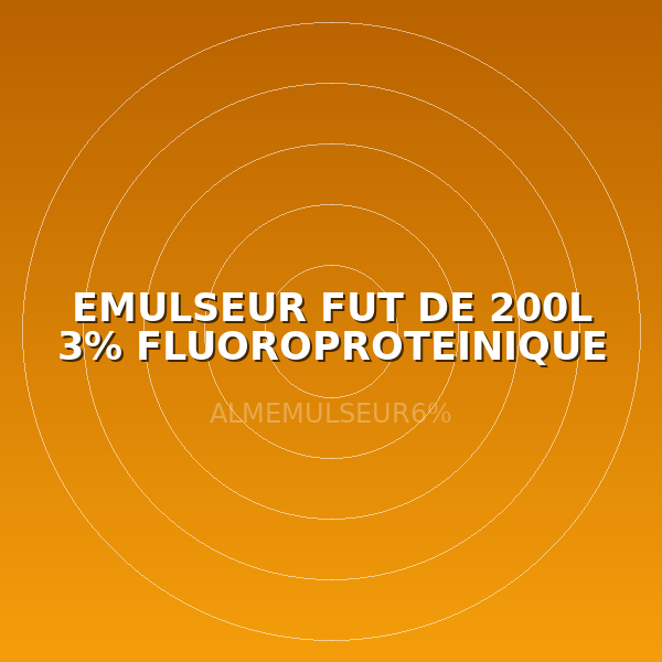 EMULSEUR FUT DE 200L 3% FLUOROPROTEINIQUE