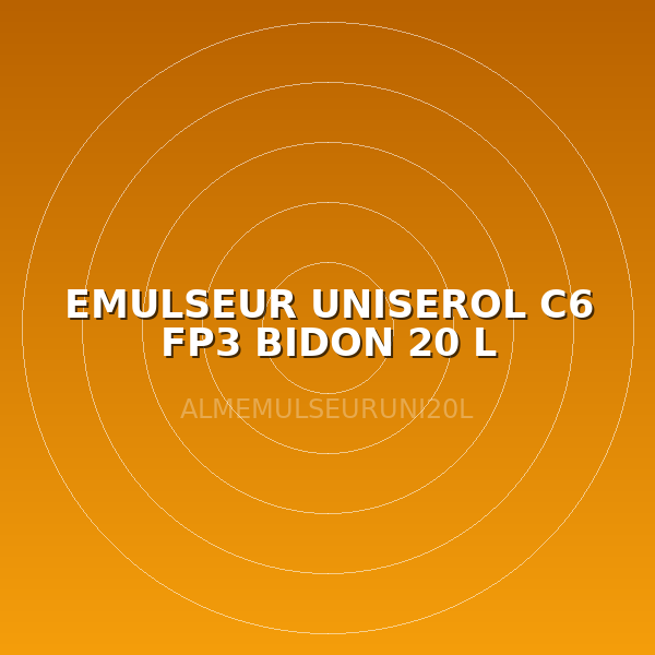 EMULSEUR UNISEROL C6 FP3 BIDON 20 L