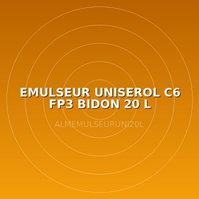 EMULSEUR UNISEROL C6 FP3 BIDON 20 L