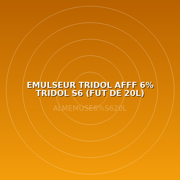 EMULSEUR TRIDOL  AFFF 6% TRIDOL S6 (FUT DE 20L)