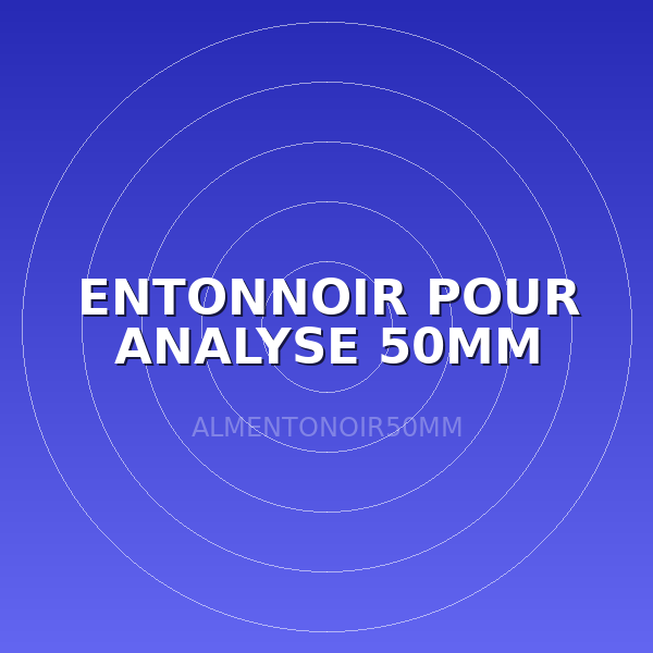 ENTONNOIR POUR ANALYSE 50MM