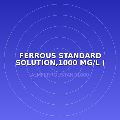 FERROUS STANDARD SOLUTION,1000 MG/L ( LABO )