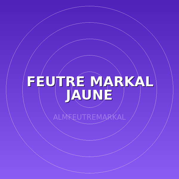 FEUTRE MARKAL JAUNE
