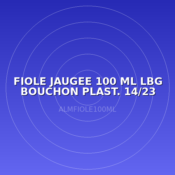 FIOLE JAUGEE 100 ML LBG BOUCHON PLAST. 14/23
