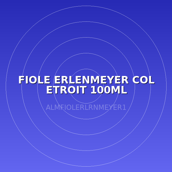 FIOLE ERLENMEYER COL ETROIT 100ML