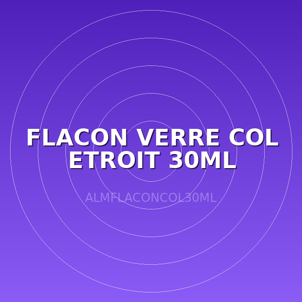 FLACON VERRE COL ETROIT 30ML