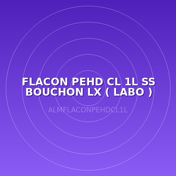 FLACON PEHD CL 1L SS BOUCHON LX ( LABO )