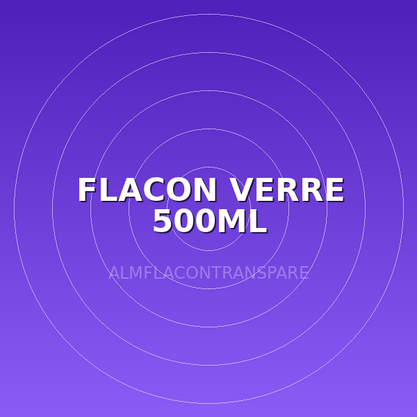 FLACON  VERRE  500ML