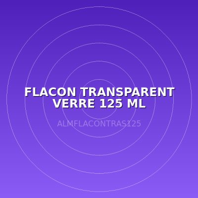 FLACON TRANSPARENT  VERRE 125 ML