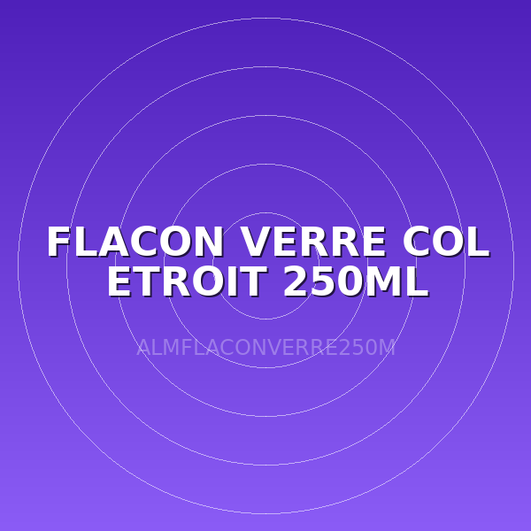 FLACON VERRE COL ETROIT 250ML