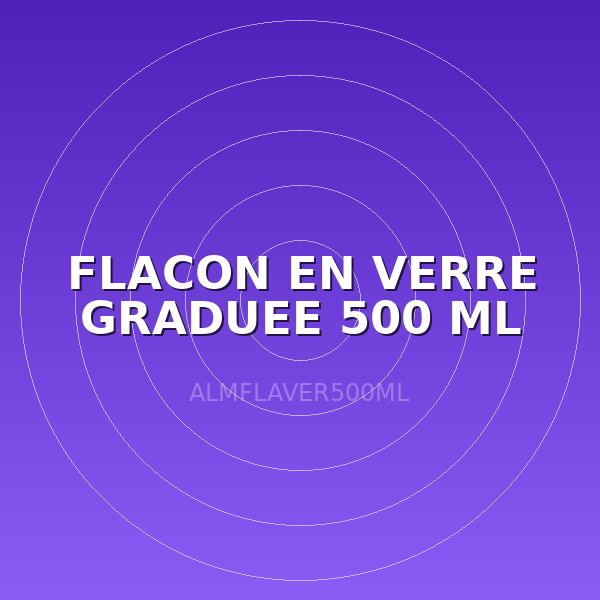 FLACON EN VERRE GRADUEE 500 ML