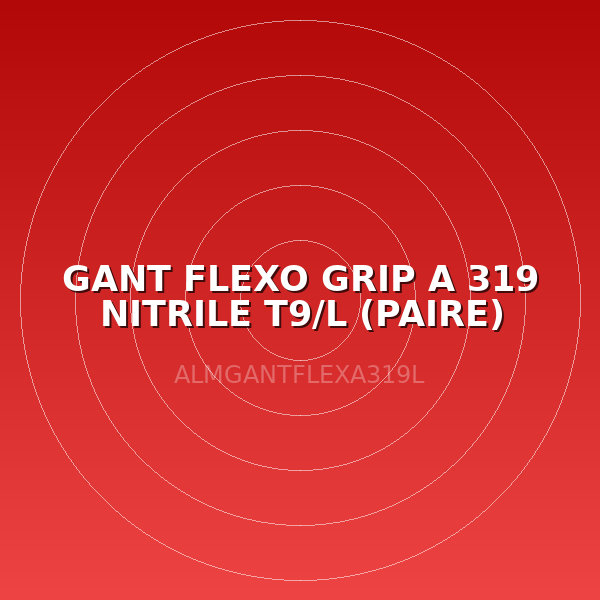 GANT FLEXO GRIP A 319 NITRILE T9/L (PAIRE)