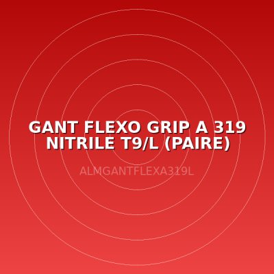 GANT FLEXO GRIP A 319 NITRILE T9/L (PAIRE)
