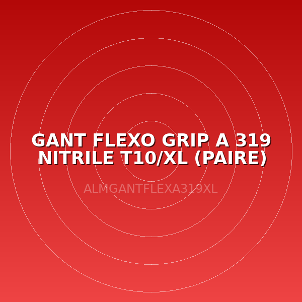 GANT FLEXO GRIP A 319 NITRILE T10/XL (PAIRE)