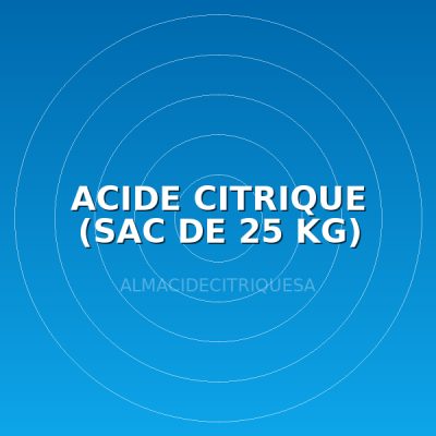 ACIDE CITRIQUE (SAC DE 25 KG)