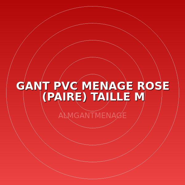 GANT PVC MENAGE ROSE  (PAIRE) TAILLE M