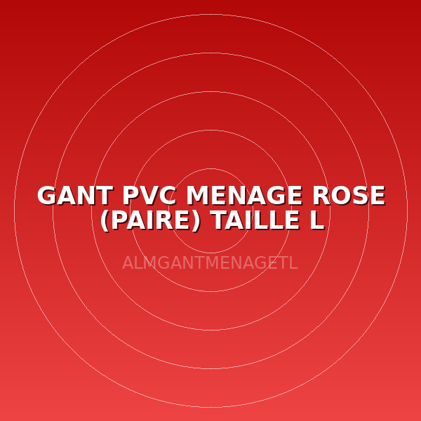 GANT PVC MENAGE ROSE  (PAIRE) TAILLE L