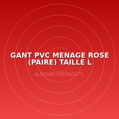 GANT PVC MENAGE ROSE  (PAIRE) TAILLE L