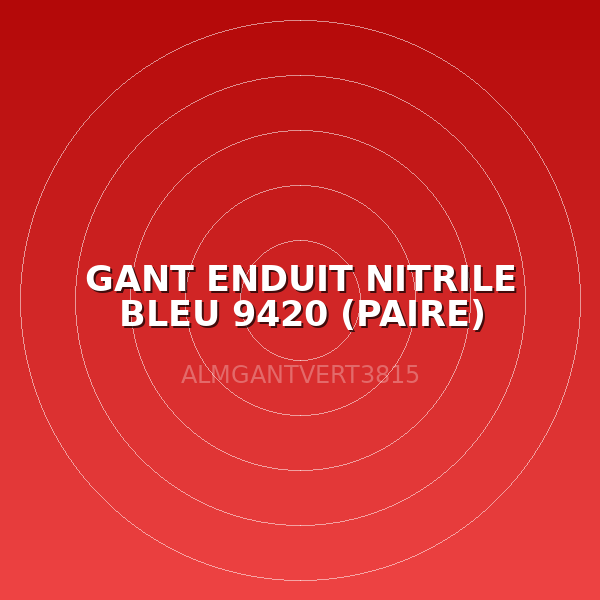 GANT ENDUIT NITRILE BLEU 9420 (PAIRE)