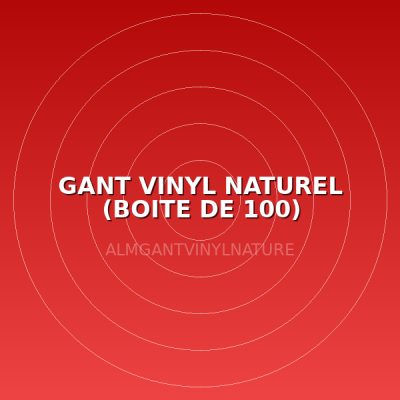 GANT VINYL NATUREL (BOITE DE 100)