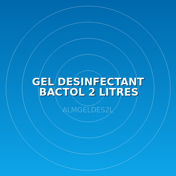 GEL DESINFECTANT BACTOL 2 LITRES