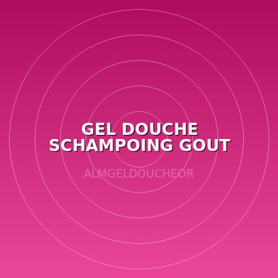 GEL DOUCHE SCHAMPOING GOUT ORCHIDE ROSE 5L