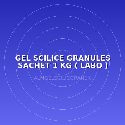 GEL SCILICE GRANULES SACHET 1 KG ( LABO )