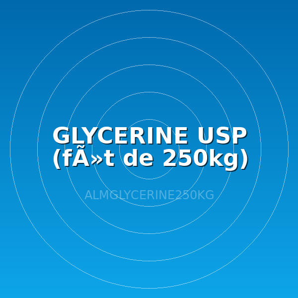 GLYCERINE USP (fÃ»t de 250kg)