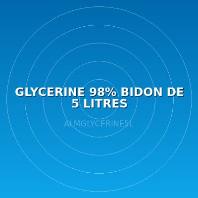 GLYCERINE 98% BIDON DE 5 LITRES