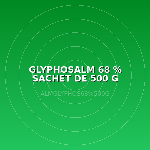 GLYPHOSALM 68 % SACHET DE 500 G