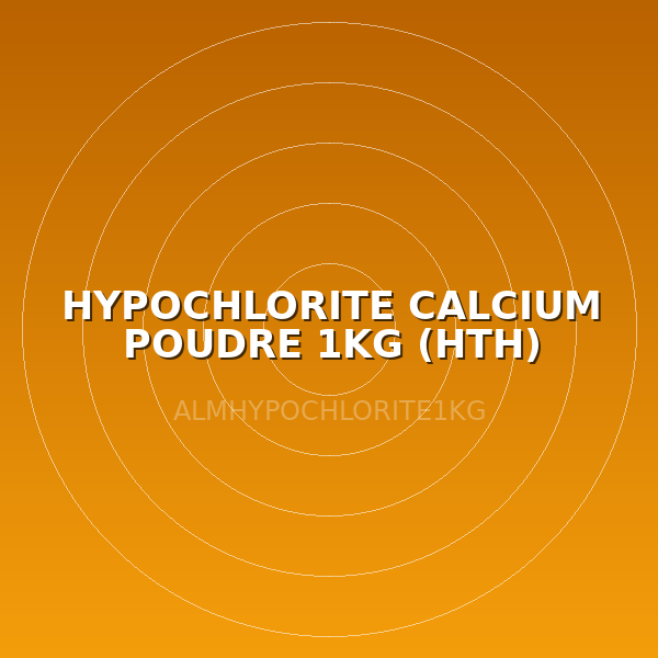 HYPOCHLORITE CALCIUM POUDRE 1KG (HTH)