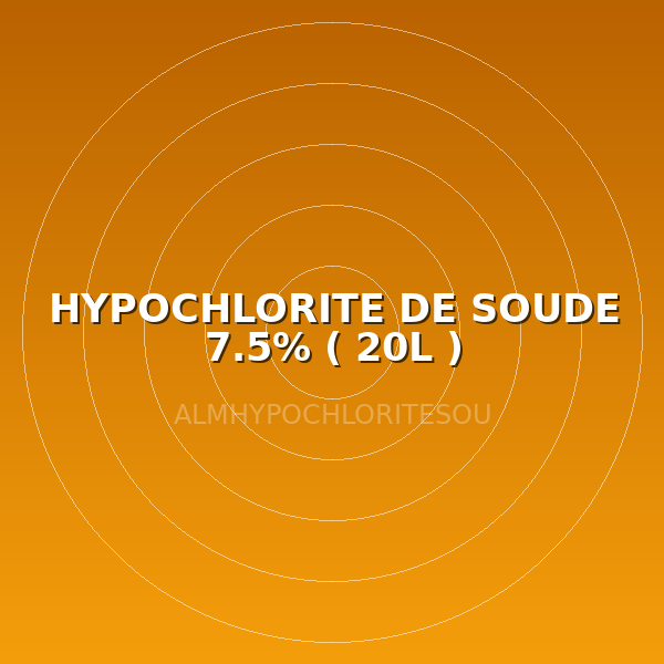 HYPOCHLORITE DE SOUDE  7.5% ( 20L )