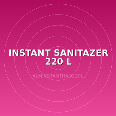 INSTANT SANITAZER 220 L