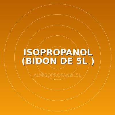 ISOPROPANOL (BIDON DE 5L )
