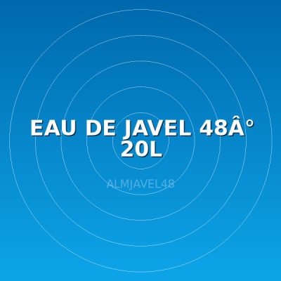 EAU DE JAVEL 48Â° 20L