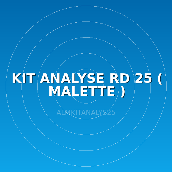KIT ANALYSE RD 25 ( MALETTE )