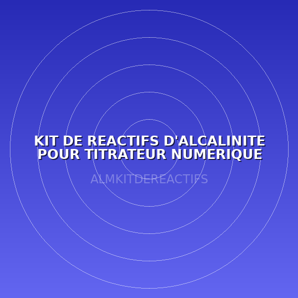 KIT DE REACTIFS D'ALCALINITE POUR TITRATEUR NUMERIQUE