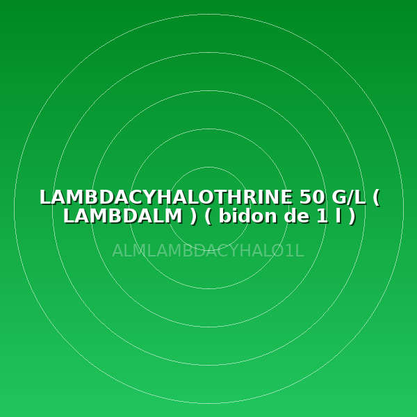 LAMBDACYHALOTHRINE 50 G/L ( LAMBDALM ) ( bidon de 1 l )